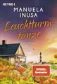 Leuchtturmtänze: Roman - Herzzerreißend, gefühlvoll und mutmachend - von der SPIEGEL-Bestsellerautorin Manuela Inusa (Coastlines, Band 3)