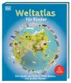 Weltatlas für Kinder: Die Länder der Erde in 1500 Bildern und großen Karten. Mit großem Poster mit Weltkarte und Flaggen. Für Kinder ab 8 Jahren