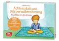 Achtsamkeit und Körperwahrnehmung. 30 Bildkarten für Kinder: Übungen für Entspannung und Konzentration. Stress abbauen & innere Ruhe fördern bei ... und innere Balance. 30 Ideen auf Bildkarten)