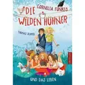 Die Wilden Hühner 6. Cornelia Funkes Die Wilden Hühner und das Leben