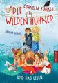Die Wilden Hühner 6. Cornelia Funkes Die Wilden Hühner und das Leben Neu illu...