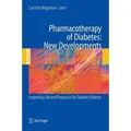 Pharmacotherapy of Diabetes: New Developments Improving Life and Prognosis for Diabetic Patients