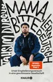 'Mama, bitte lern Deutsch' Tahsim Durgun UNGELESEN