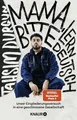 Tahsim Durgun: "Mama, bitte lern Deutsch"
