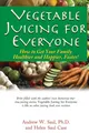 Andrew W. Saul (u. a.) | Vegetable Juicing for Everyone | Taschenbuch | Englisch