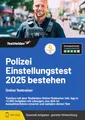 Polizei Einstellungstest 2025 bestehen: Online Testtrainer Trainiere mit dem TestHelden Online-Testtrainer inkl. App in +5.000 Aufgaben mit Lösungen, ... erwartet und meistere deinen Test