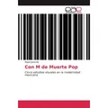 Editorial Académica Española Con M de Muerte Pop (Miguel Jaramillo, 2019) (56065337)