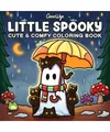Little Spooky: Coloring Book for Adults and Teens Featuring Cute Creepy Creature