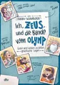 Ich, Zeus, und die Bande vom Olymp – Götter und Helden erzählen griechische S...