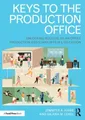 Keys to the Production Office: Unlocking Success as an Office Production