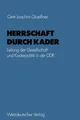 Herrschaft durch Kader Gert-Joachim Glaeßner
