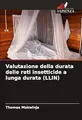 Valutazione della durata delle reti insetticide a lunga durata (LLIN) Thomas Mak