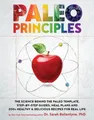 Paleo Principles: The Science Behind the Paleo Template, Step-by-Step Guides,