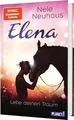 Elena – Ein Leben für Pferde 8: Lebe deinen Traum Romanserie der Bestsellerau...