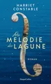 Die Melodie der Lagune: Historischer Frauenroman in Venedig über Vivaldis Rivalin Anna Maria della Pietà, die beste Violinistin der Welt