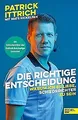 Die richtige Entscheidung: Warum ich es liebe, Schi... | Buch | Zustand sehr gut