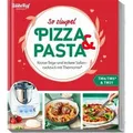 Mein ZauberTopf Einfach lecker! Pizza und Pasta