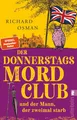 Der Donnerstagsmordclub und der Mann, der zweimal starb Kriminalroman | Der D...
