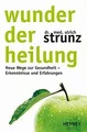 Wunder der Heilung: Neue Wege zur Gesundheit - Erkenntni... | Buch | Zustand gut