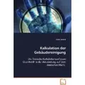 Kalkulation der Gebäudereinigung Die finnische Kalkulationssoftware CleanNet®in der Anwendung auf dem deutschen Markt