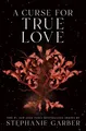 A Curse for True Love Once Upon a Broken Heart; 3
