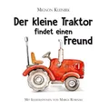 Der kleine Traktor findet einen Freund Mignon Kleinbek