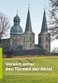 Vereint unter den Türmen der Abtei: 50 Jahre Stadt Marienmünster 1970 bis 2020