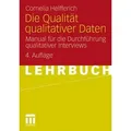 Die Qualität qualitativer Daten Manual für die Durchführung qualitativer Interviews