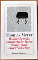 WOLKENBRUCHS WUNDERLICHE REISE IN DIE ARME EINER SCHICKSE • Roman v. Th. MEYER