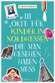 111 Orte für Kinder in Nordhessen, die man gesehen haben muss