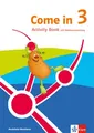 Come in 3. Ab Klasse 3. Activity Book Klasse 3. Ausgabe für Nordrhein-Westfal...