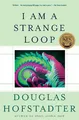 I Am a Strange Loop, Douglas R. Hofstadter