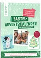 Bastel-Adventskalender zum Selbstgestalten. Das persönliche Geschenk für Lieblingsmenschen