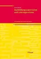 Ausbildungssupervision und Lehrsupervision: Ein Lei... | Buch | Zustand sehr gut