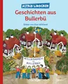 Geschichten aus Bullerbü: Alle 3 Bullerbü-Bilderbücher ab 4 Jahren in einem Band, klassisch illustriert von Ilon Wikland (Wir Kinder aus Bullerbü)