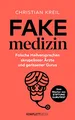 Fakemedizin: Falsche Heilversprechen skrupelloser Ärzte und gerissener Gurus