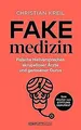 Fakemedizin: Falsche Heilversprechen skrupelloser Ärzte ... | Buch | Zustand gut