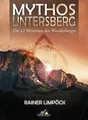 Mythos Untersberg: Die 12 Mysterien des Wunderberge... | Buch | Zustand sehr gut