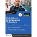 Polizei Bayern Einstellungstest Vorbereitung: Das Buch inkl. Online-Testtrainer von TestHelden von Tom Wenk / eHEROES GmbH / Taschenbuch