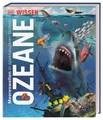 DK Wissen. Ozeane Meereswelten in spektakulären Bildern. Für Kinder ab 8 Jahren