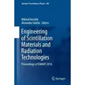 Engineering of Scintillation Materials and Radiation Technologies Proceedings of ISMART 2016