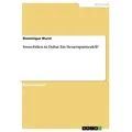 Immobilien in Dubai. Ein Steuersparmodell? von Dominique Wurst / GRIN Verlag / Taschenbuch