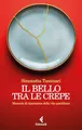 Il bello tra le crepe. Manuale di riparazione della vita quotidiana (Scintille)