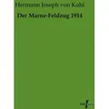 Der Marne-Feldzug 1914 von Hermann Joseph von Kuhl/ Hermann von Kuhl / Vero Verlag / Taschenbuch