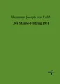 Hermann Joseph Von Kuhl | Der Marne-Feldzug 1914 | Taschenbuch | Deutsch (2019)