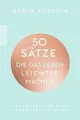 50 Sätze, die das Leben leichter machen: Ein Kompas... | Buch | Zustand sehr gut