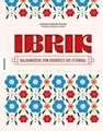 Ibrik: Balkanküche von Bukarest bis Istanbul Korch, Katrin, Émilie Franzo und Ec