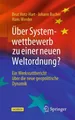 Über Systemwettbewerb zu einer neuen Weltordnung? Beat Hotz-Hart