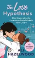 The Love Hypothesis – Die theoretische Unwahrscheinlichkeit von Liebe Roman |...