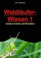 Waldläufer-Wissen 1: Essbare Insekten und Kleinstti... | Buch | Zustand sehr gut